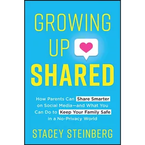 کتاب Growing Up Shared اثر Stacey Steinberg انتشارات Sourcebooks