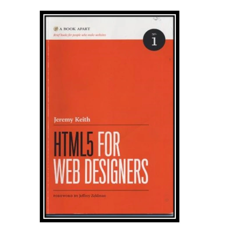 کتاب HTML5 for Web Designers اثر Jeremy Keith انتشارات مؤلفین طلایی