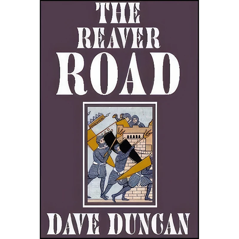 کتاب The Reaver Road اثر Dave Duncan انتشارات e-reads.com