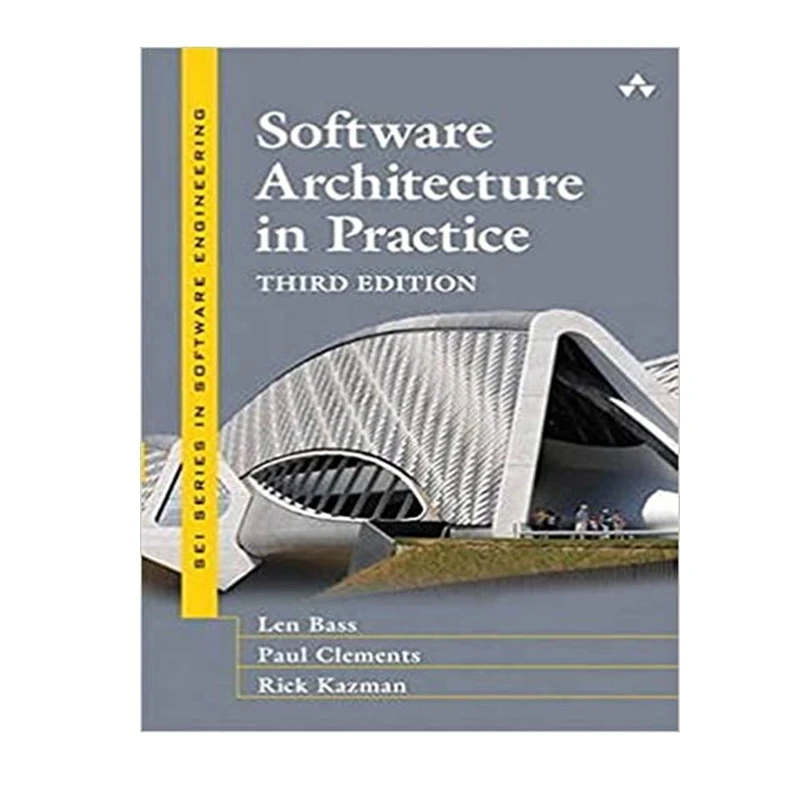 کتاب Software Architecture In Practice, 3rd edition اثر جمعی از نویسندگان انتشارات مؤلفین طلایی