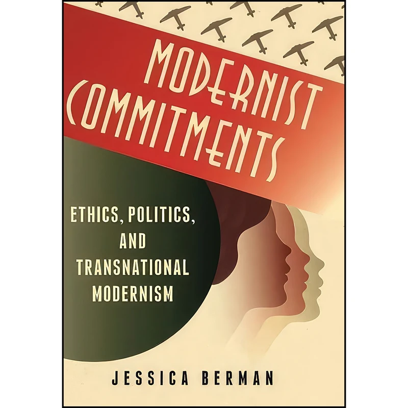 کتاب Modernist Commitments اثر Jessica Schiff Berman انتشارات Columbia University Press