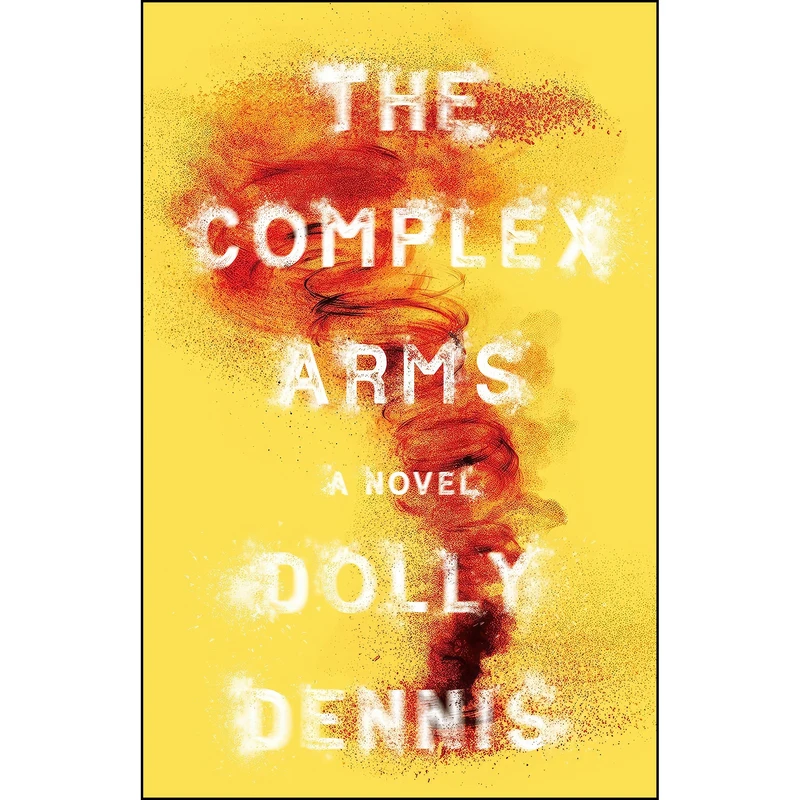 کتاب The Complex Arms اثر Dolly Dennis انتشارات Dundurn Press