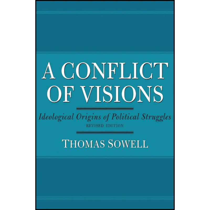کتاب A Conflict of Visions اثر Thomas Sowell انتشارات تازه ها