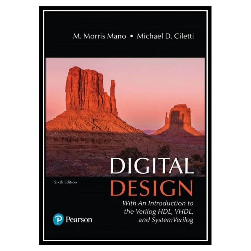 کتاب Digital Design With an Introduction to the Verilog HDL, VHDL, and SystemVerilog اثر M. Morris R. Mano and Michael D. Ciletti انتشارات مؤلفین طلایی