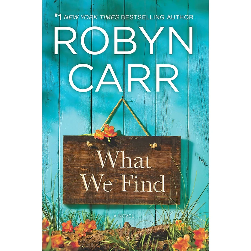 کتاب What We Find اثر Robyn Carr انتشارات Mira Books