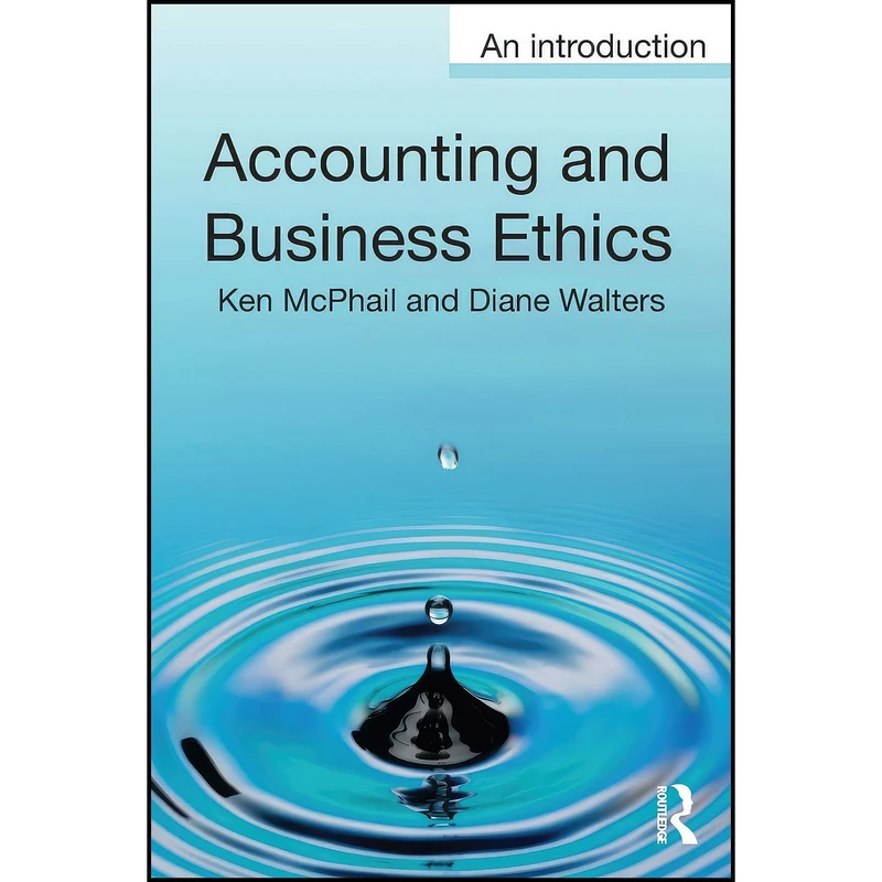 کتاب Accounting and Business Ethics اثر Ken McPhail and Diane Walters انتشارات بله