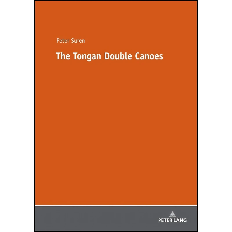کتاب The Tongan Double Canoes اثر Peter Suren انتشارات تازه ها