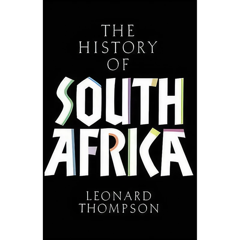 کتاب A History of South Africa, Third Edition اثر Leonard Monteath Thompson انتشارات Yale University Press