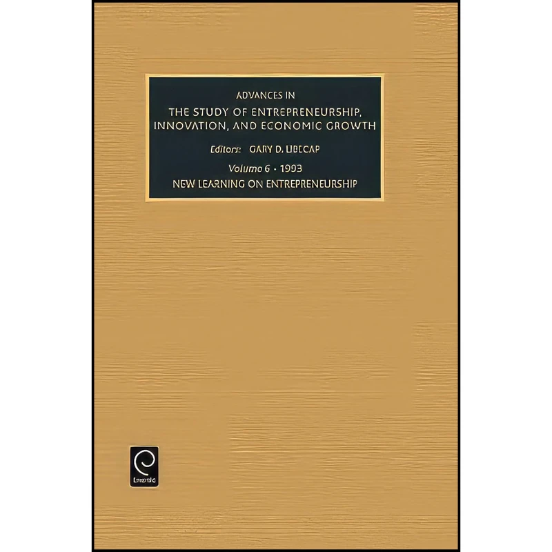 کتاب Advances in the study of entrepreneurship innovation and economic growth, Volume 6 اثر Gary D. Libecap انتشارات Emerald Publishing Limited