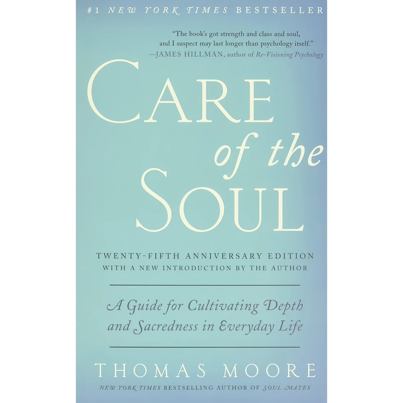 کتاب Care of the Soul, Twenty-fifth Anniversary Ed اثر Thomas Moore and Peter Thomas انتشارات Harper Perennial