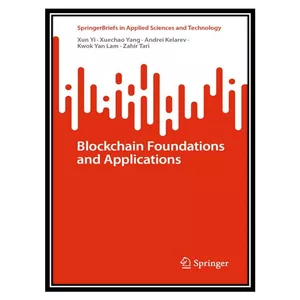 کتاب Blockchain Foundations and Applications اثر جمعی از نویسندگان انتشارات مؤلفین طلایی