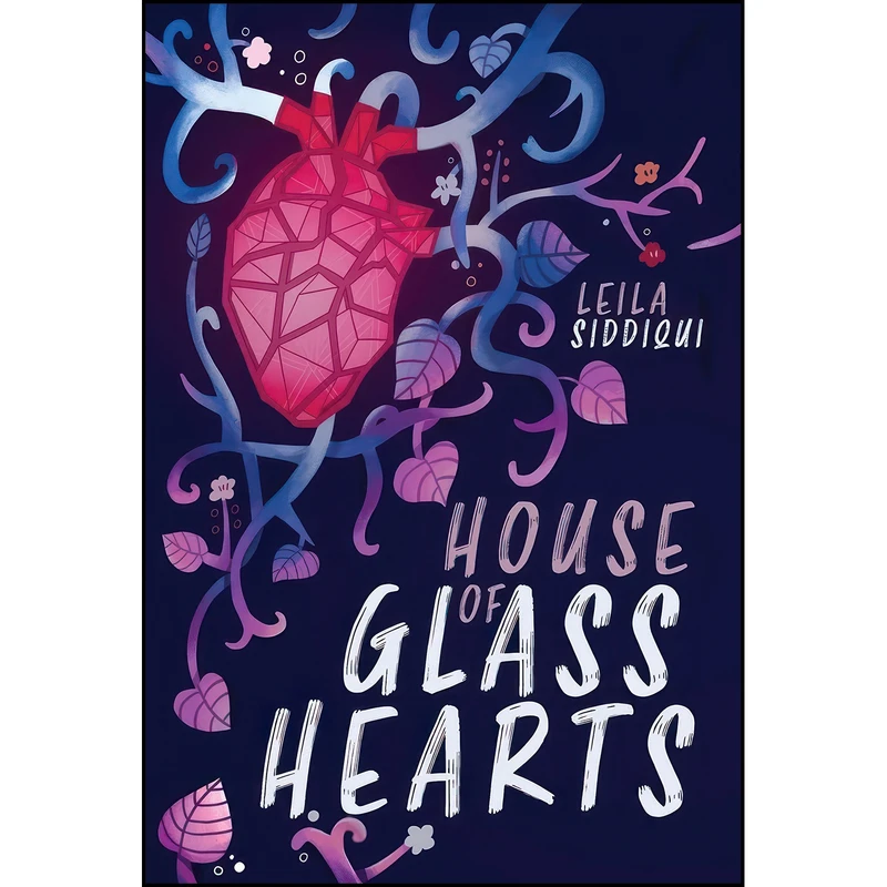 کتاب House of Glass Hearts اثر Leila Siddiqui انتشارات Yali Books
