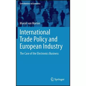 کتاب International Trade Policy and European Industry اثر Marcel van Marion انتشارات Springer