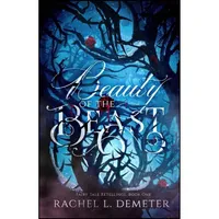 کتاب Beauty of the Beast  اثر Rachel L. Demeter انتشارات تازه ها