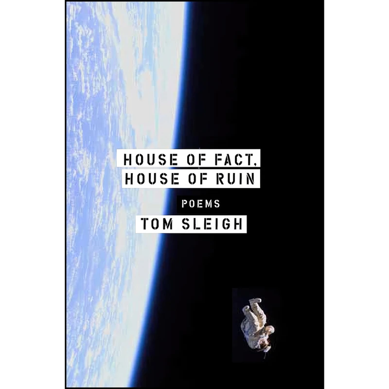 کتاب House of Fact, House of Ruin اثر Tom Sleigh انتشارات Graywolf Press