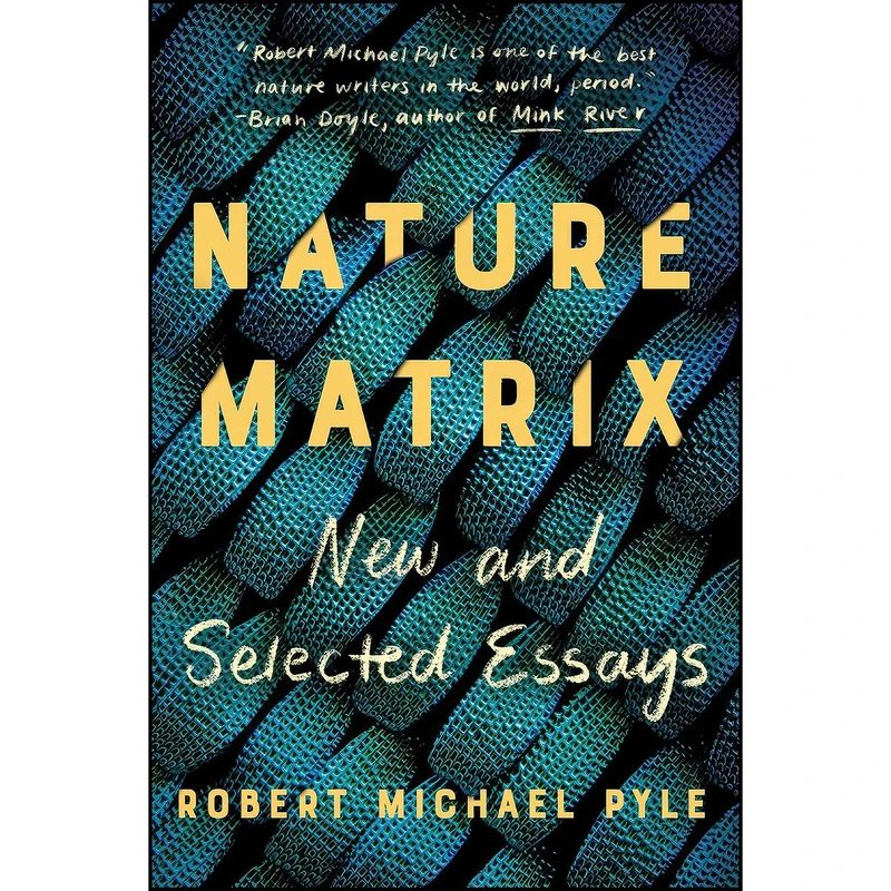 کتاب Nature Matrix اثر Robert Michael Pyle انتشارات Counterpoint