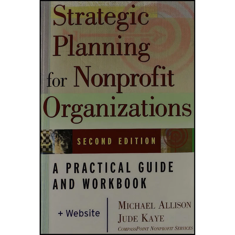 کتاب Strategic Planning for Nonprofit Organizations اثر Michael Allison and Jude Kaye انتشارات Wiley