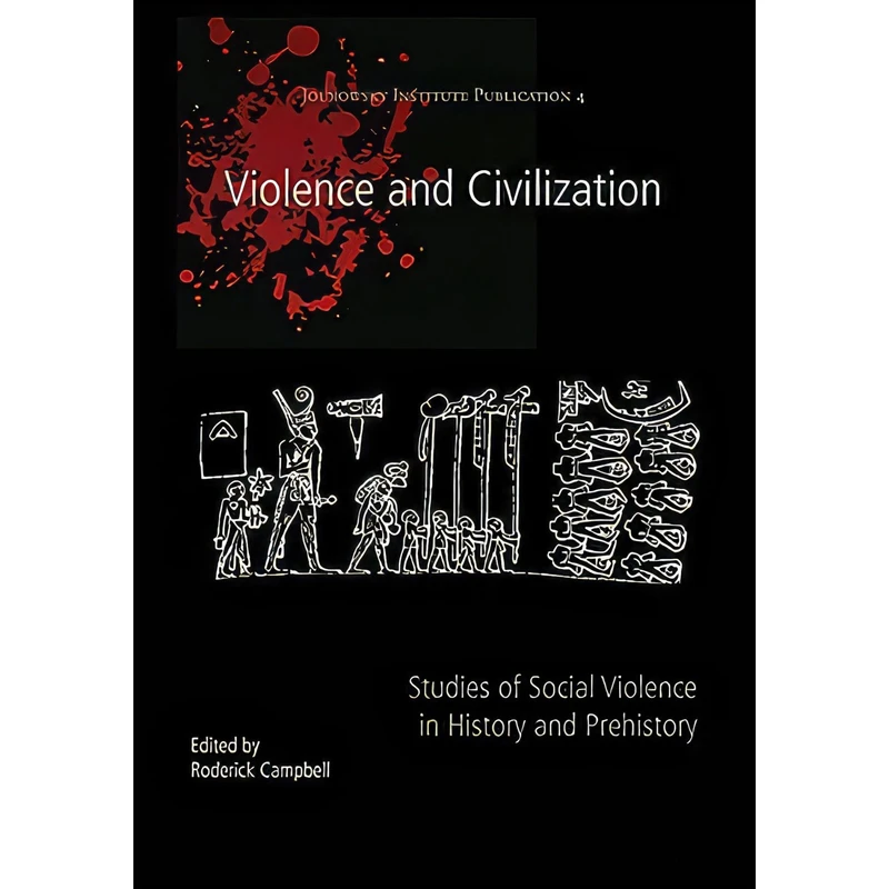 کتاب Violence and Civilization اثر Roderick Campbell انتشارات Oxbow Books