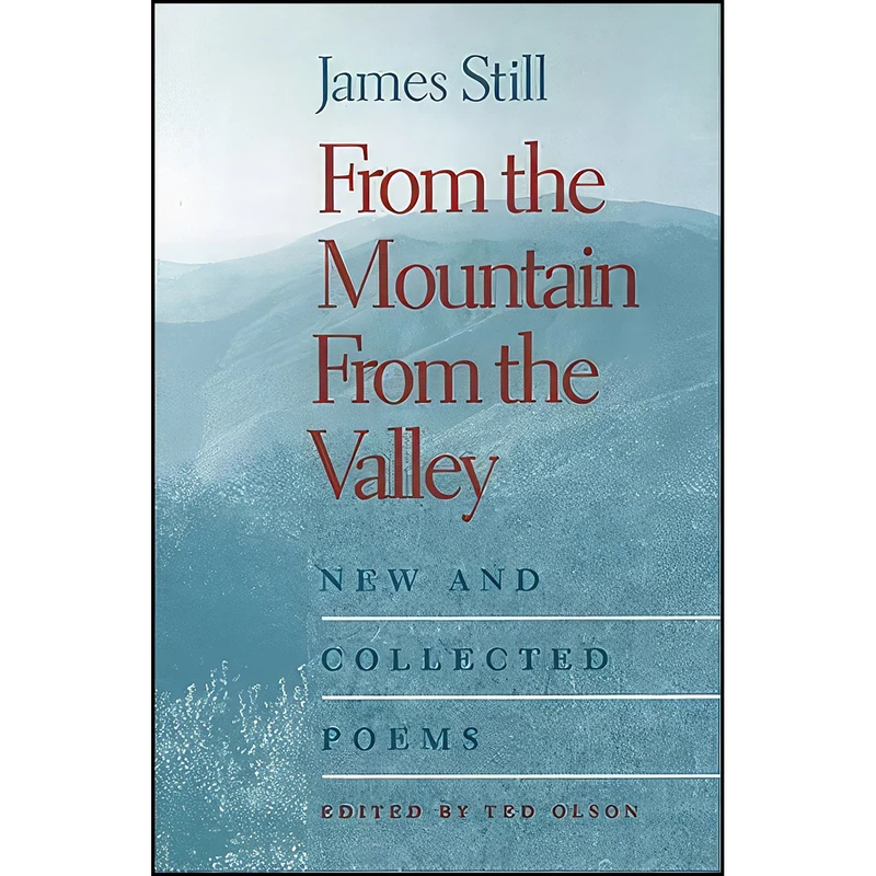 کتاب From the Mountain, From the Valley اثر James Still and Ted Olson انتشارات University Press of Kentucky