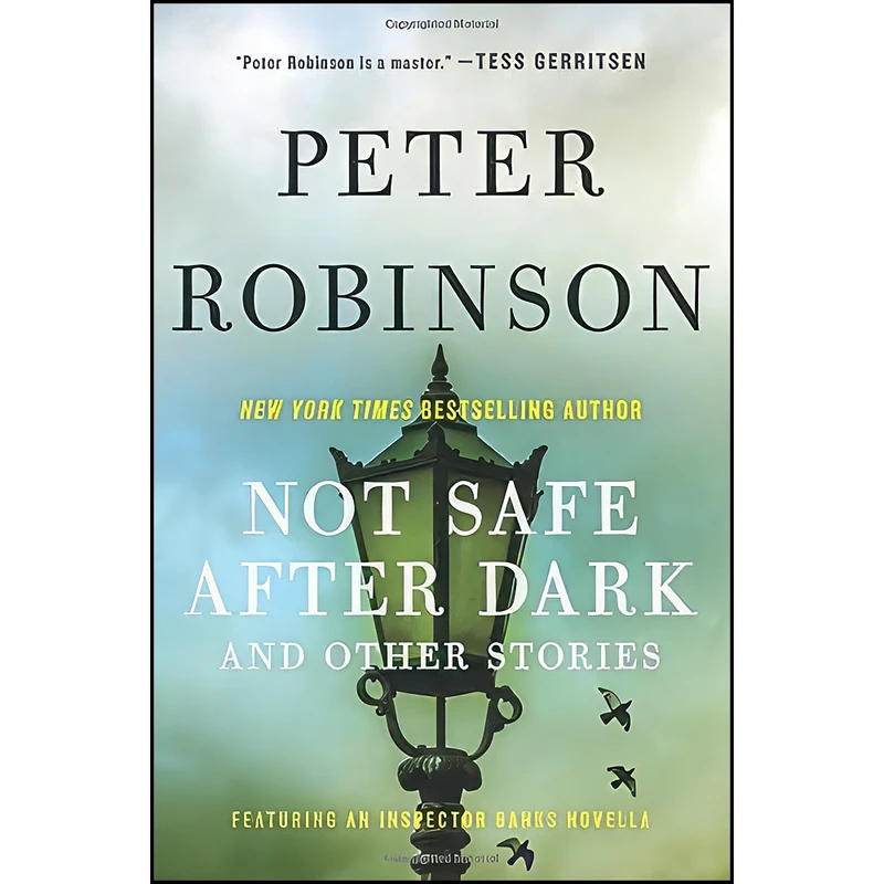 کتاب Not Safe After Dark اثر Peter Robinson انتشارات William Morrow Paperbacks
