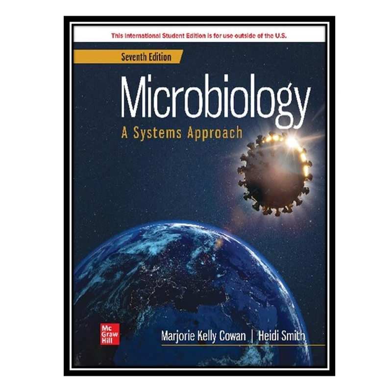 کتاب Microbiology: A Systems Approach ISE اثر Marjorie Kelly Cowan AND Heidi Smith انتشارات مؤلفین طلایی