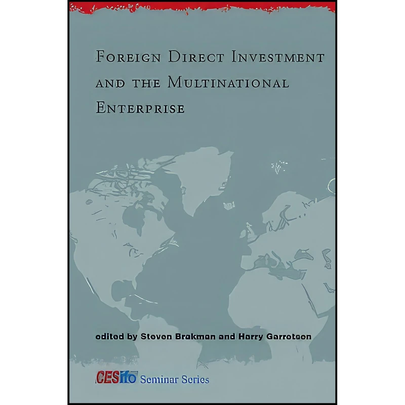 کتاب Foreign Direct Investment and the Multinational Enterprise  اثر Steven Brakman and Harry Garretsen انتشارات The MIT Press