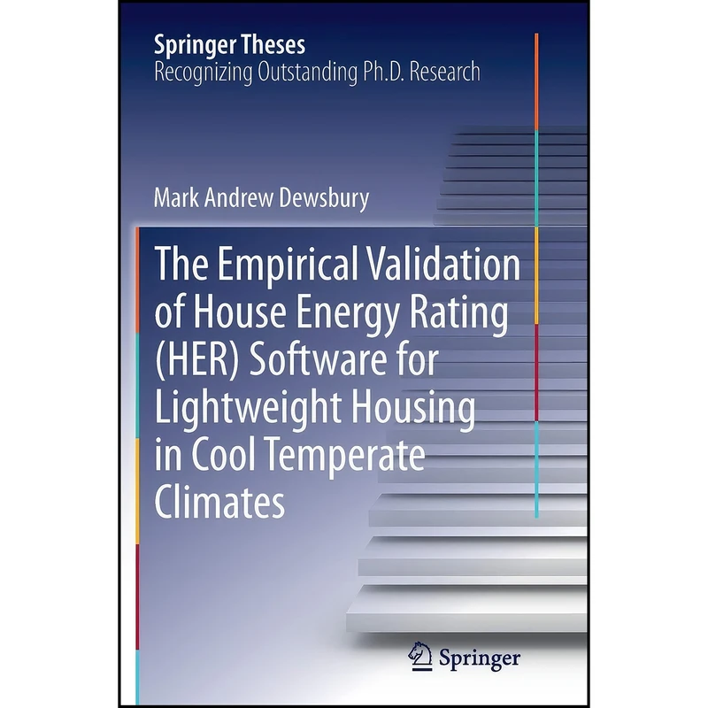 کتاب The Empirical Validation of House Energy Rating  اثر Mark Andrew Dewsbury انتشارات Springer