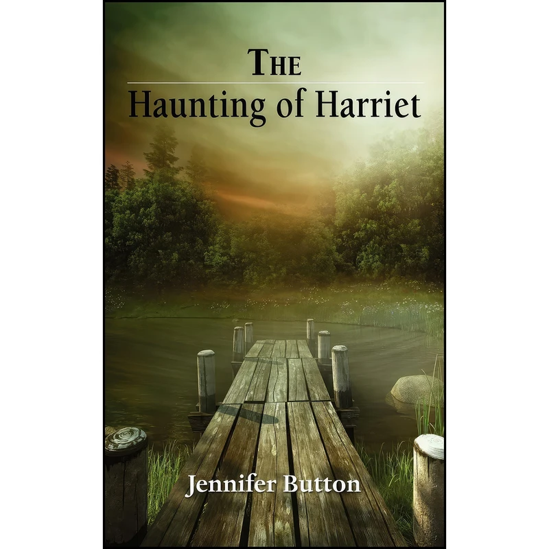 کتاب The Haunting of Harriet اثر Jennifer Button انتشارات Grosvenor House Publishing Limited