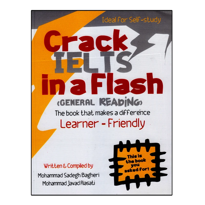کتاب Crack Ielts In A Flash (General Reading) اثر Mohammad Sadegh Bagheri And Mohammad Javad Riasati انتشارات ایده درخشان
