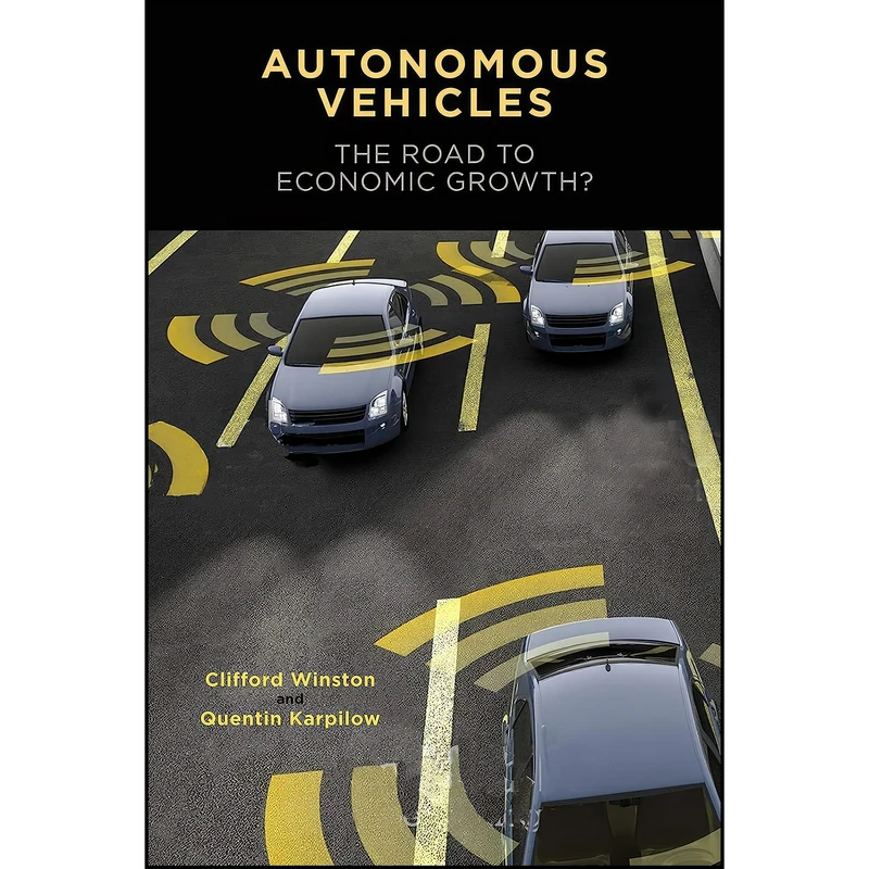 کتاب Autonomous Vehicles اثر جمعي از نويسندگان انتشارات Brookings Institution Press