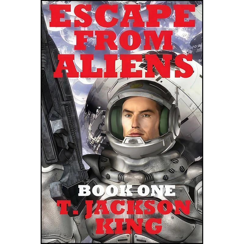کتاب Escape From Aliens اثر T. Jackson King انتشارات تازه ها