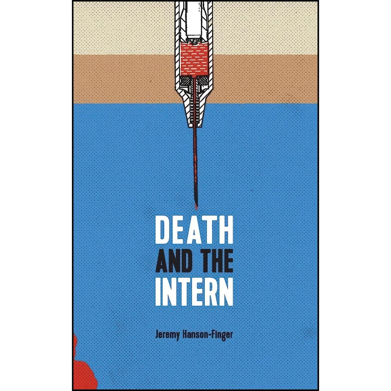 کتاب Death and the Intern اثر Jeremy Hanson-Finger انتشارات Invisible Publishing