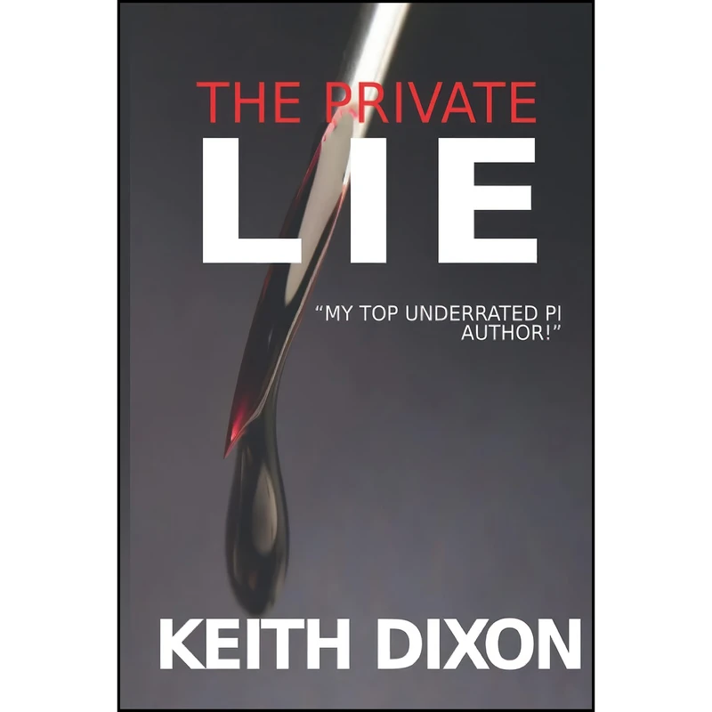 کتاب The Private Lie اثر Keith Dixon انتشارات تازه ها