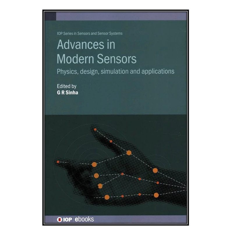 کتاب Advances in Modern Sensors اثر G. R. Sinha انتشارات مؤلفين طلايي