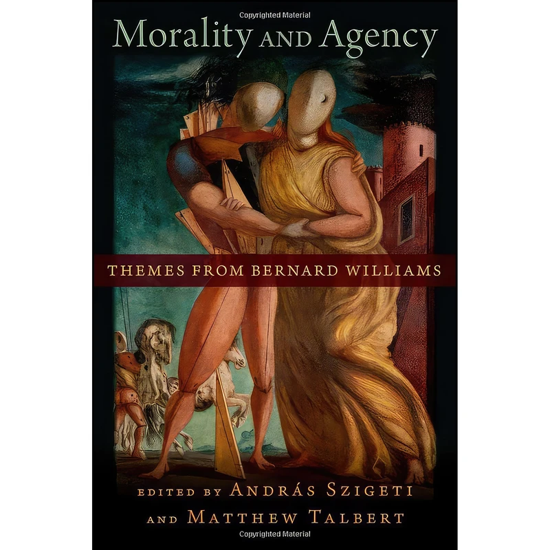 کتاب Morality and Agency اثر Andras Szigeti and Matthew Talbert انتشارات Oxford University Press