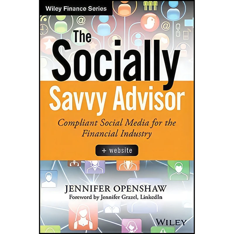 کتاب The Socially Savvy Advisor اثر جمعي از نويسندگان انتشارات Wiley