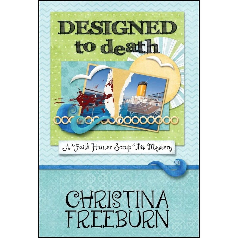 کتاب Designed to Death اثر Christina Freeburn انتشارات Henery Press