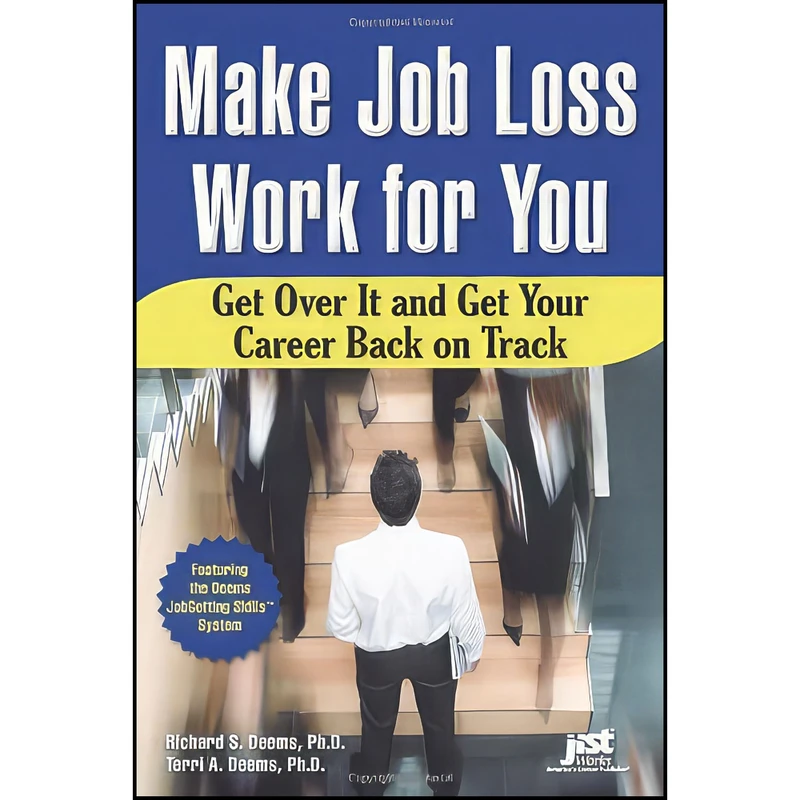 کتاب Make Job Loss Work for You اثر Richard Deems and Terri Deems انتشارات Jist Works