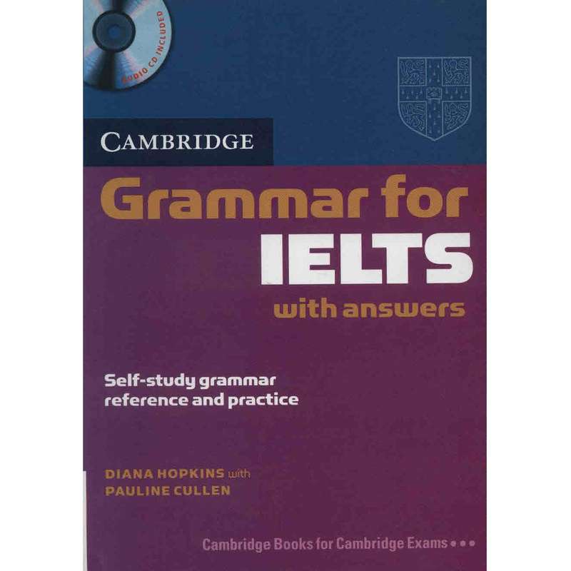 کتاب زبان Cambridge Grammar For IELTS اثر دایانا هاپکینز