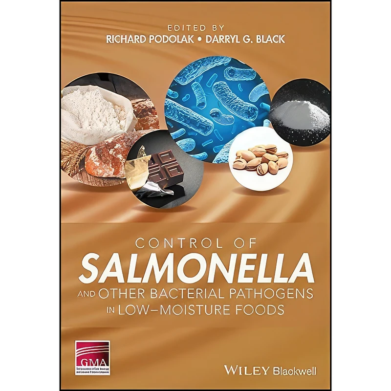 کتاب Control of Salmonella and Other Bacterial Pathogens in Low-Moisture Foods اثر Darryl G. Black and Richard Podolak انتشارات Wiley-Blackwell
