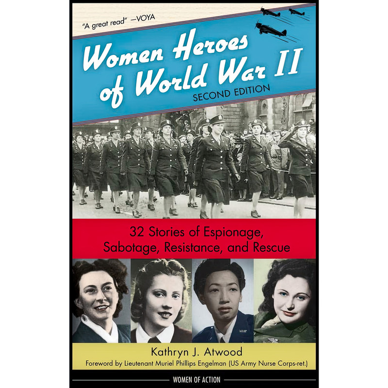 قیمت و خرید کتاب Women Heroes Of World War Ii اثر Kathryn J Atwood And Muriel Phillips Engelman 7381