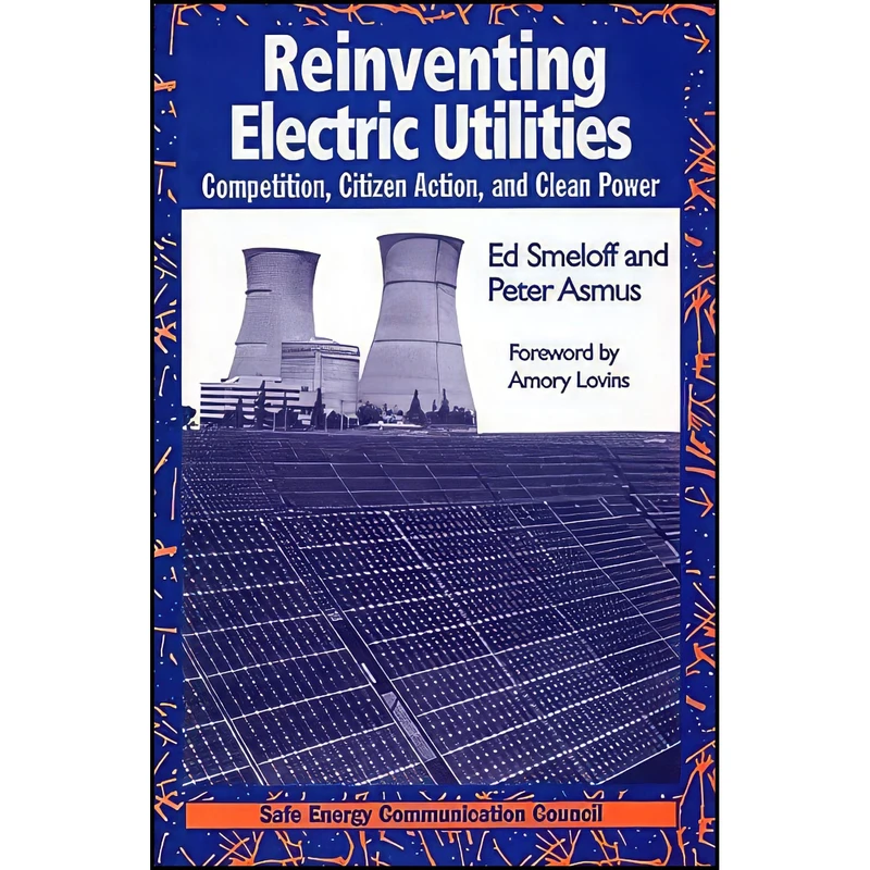 کتاب Reinventing Electric Utilities اثر جمعي از نويسندگان انتشارات Island Press