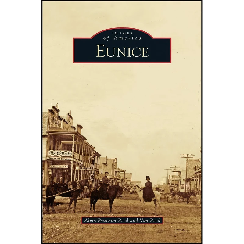 کتاب Eunice اثر جمعي از نويسندگان انتشارات Arcadia Publishing Library Editions