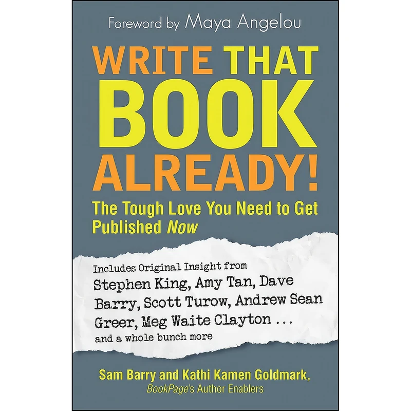 کتاب Write That Book Already! The Tough Love You Need to Get Published Now اثر Sam Barry and Kathi Kamen Goldmark انتشارات Adams Media