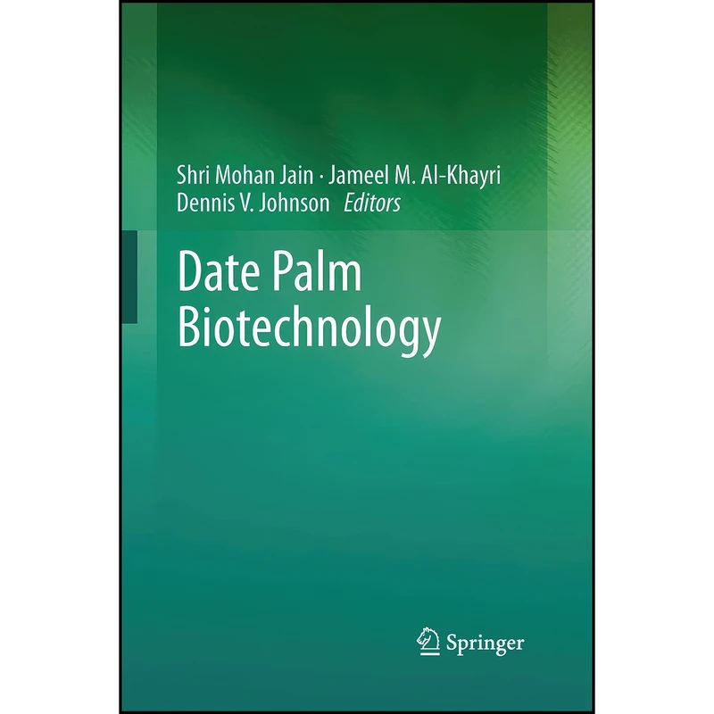 کتاب Date Palm Biotechnology اثر جمعي از نويسندگان انتشارات Springer