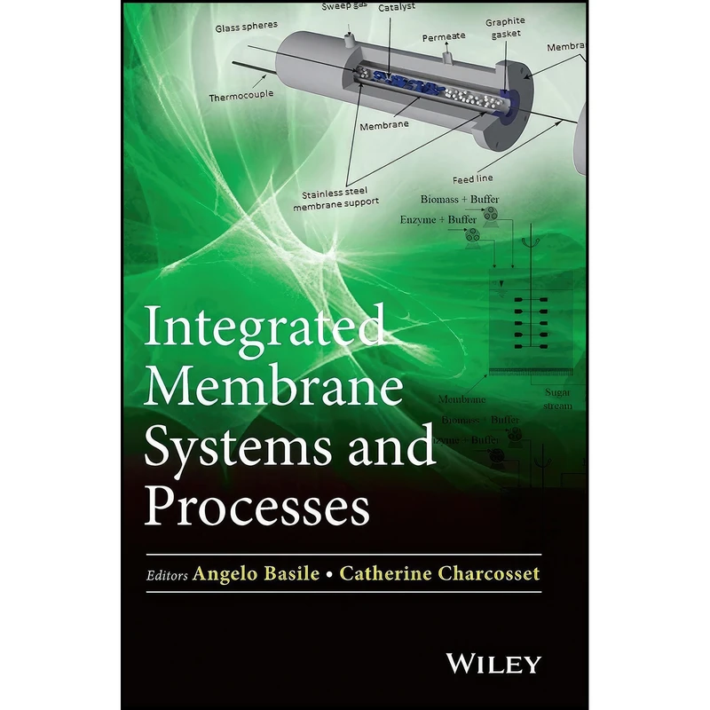 کتاب Integrated Membrane Systems and Processes اثر جمعي از نويسندگان انتشارات Wiley