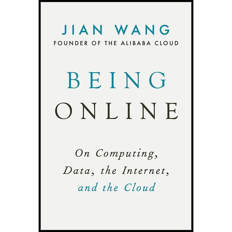 کتاب Being Online اثر Jian Wang AND Jack Ma انتشارات Arcade