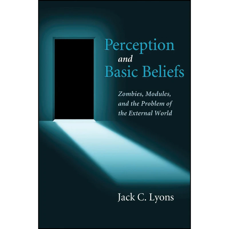 کتاب Perception and Basic Beliefs اثر Jack C. Lyons انتشارات Oxford University Press