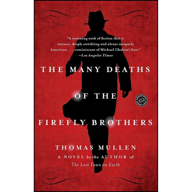 کتاب The Many Deaths of the Firefly Brothers اثر Thomas Mullen and Thomas Mullen انتشارات Random House Trade Paperbacks