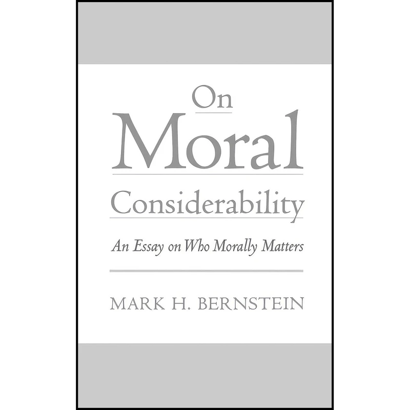 کتاب On Moral Considerability اثر Mark H. Bernstein انتشارات Oxford University Press